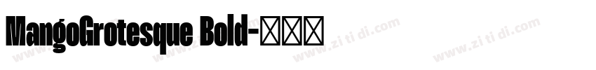 MangoGrotesque Bold字体转换